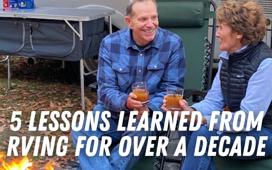 5 Lessons Learned From RVing For Over A Decade