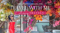 Award-winning Travel Blog The Sophisticated Life Launches Culinary Travels, Offering Bespoke Group Trips to Food & Wine Destinations